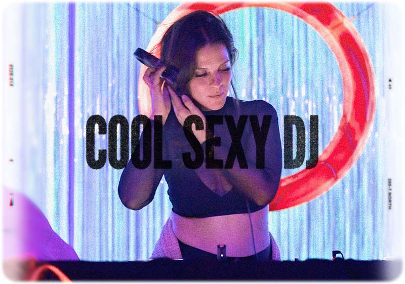 Cool Sexy DJ